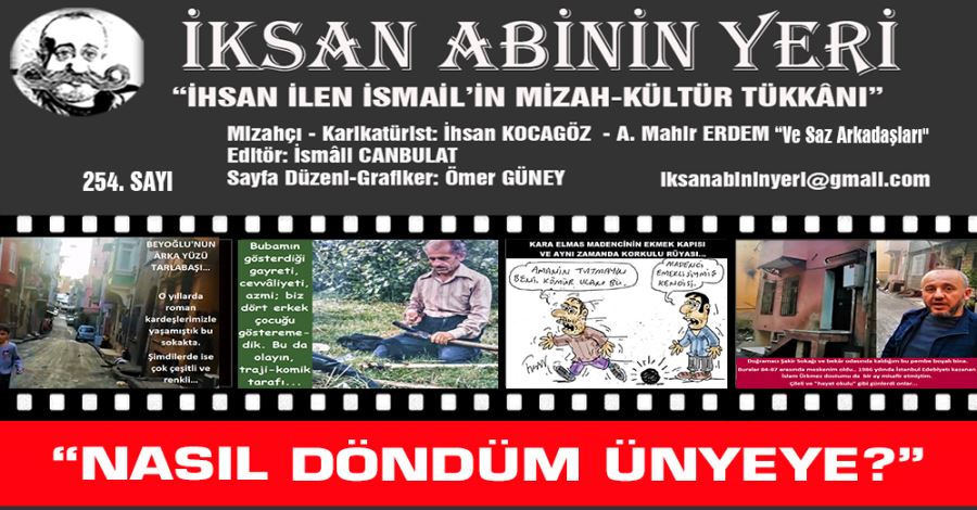 “NASIL DÖNDÜM ÜNYEYE?” 