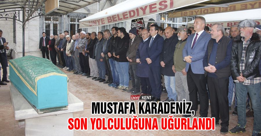 Mustafa Karadeniz, son yolculuğuna uğurlandı  