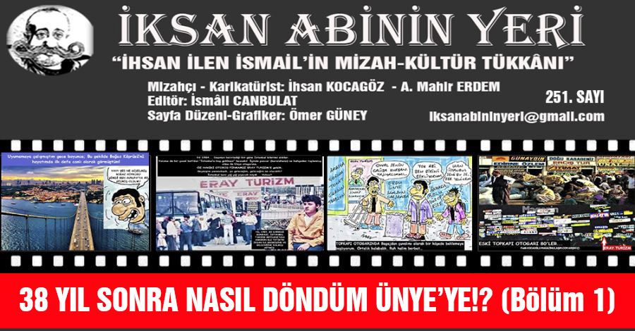 38 YIL SONRA NASIL DÖNDÜM ÜNYE’YE!? (Bölüm 1)