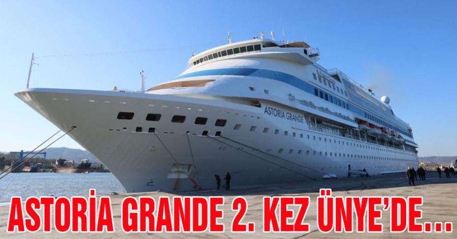 Astoria Grande 2. kez Ünye’de…