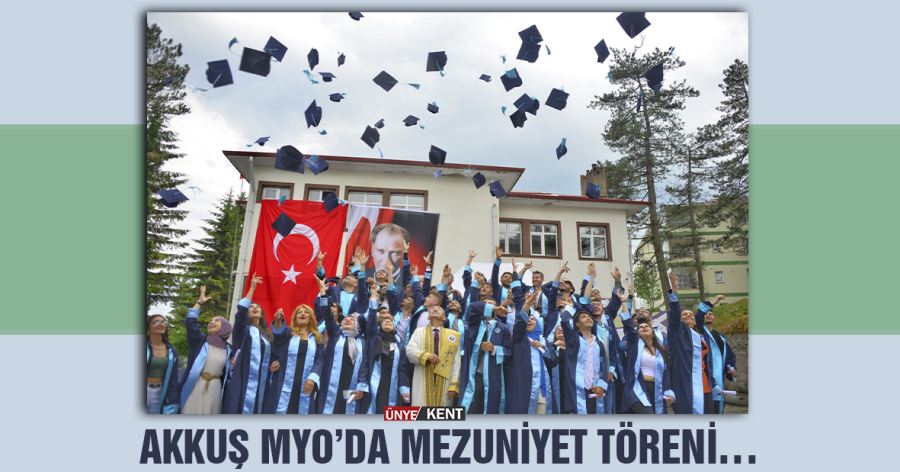  Akkuş MYO’da mezuniyet töreni…