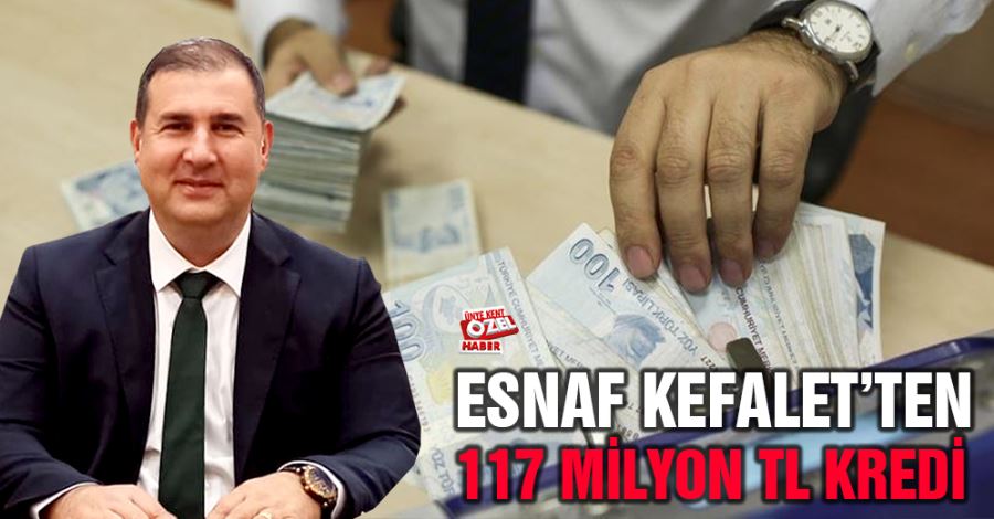  Esnaf Kefalet’ten 117 milyon TL kredi 