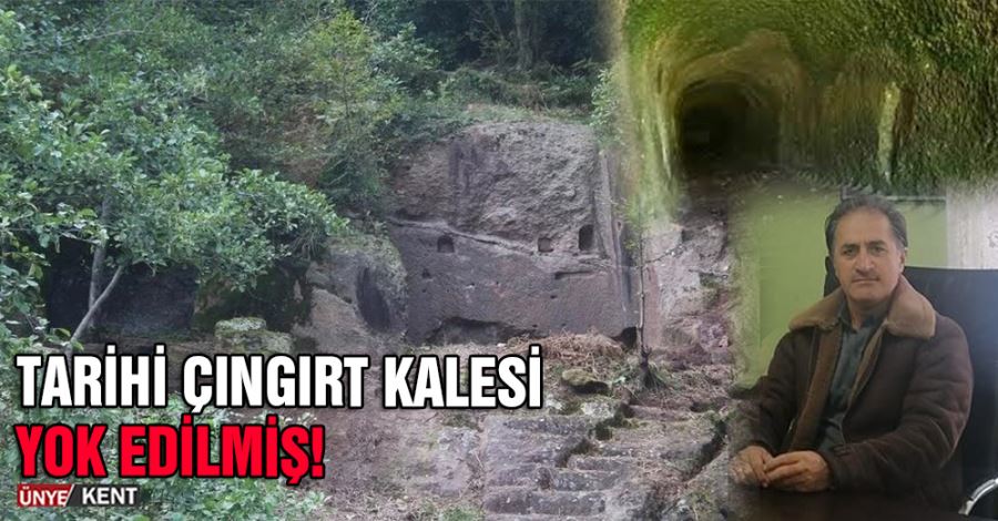 Tarihi Çıngırt Kalesi yok edilmiş!