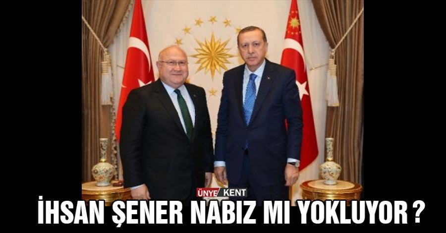  İhsan Şener nabız mı yokluyor?