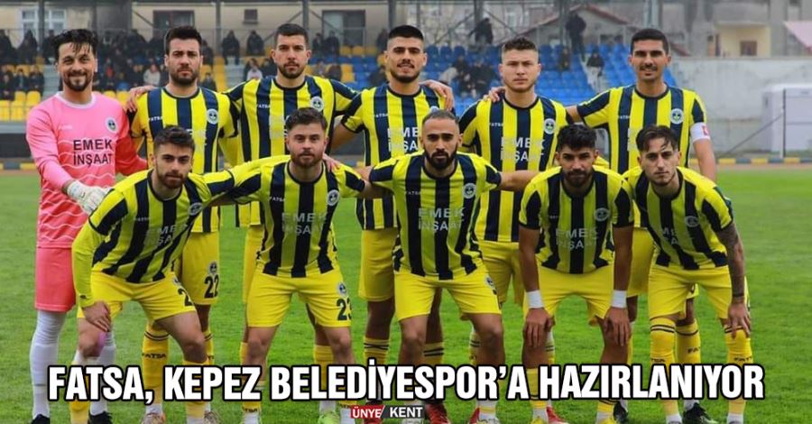  Fatsa, Kepez Belediyespor’a hazırlanıyor