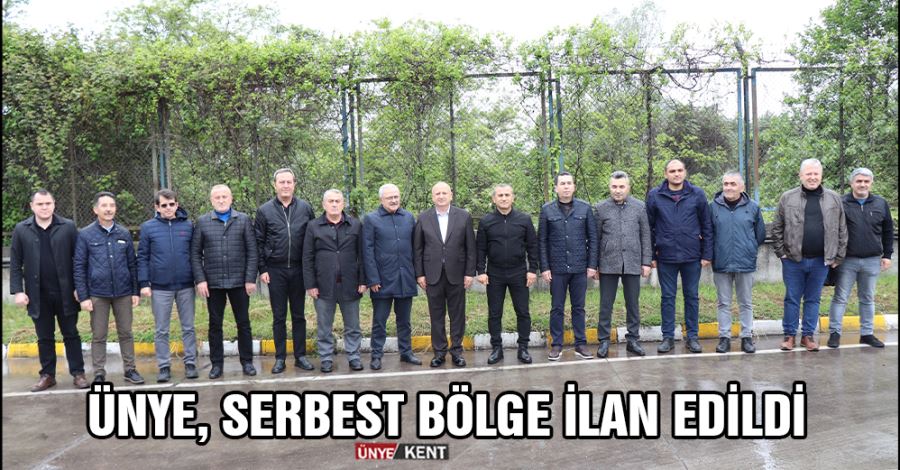 Ünye, Serbest Bölge ilan edildi