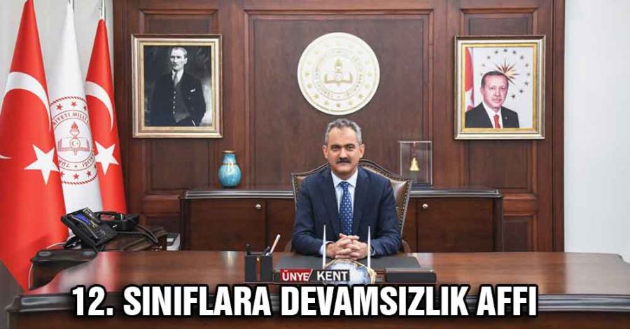  12. sınıflara devamsızlık affı