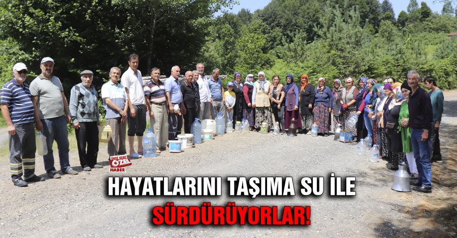  Hayatlarını taşıma su ile sürdürüyorlar!
