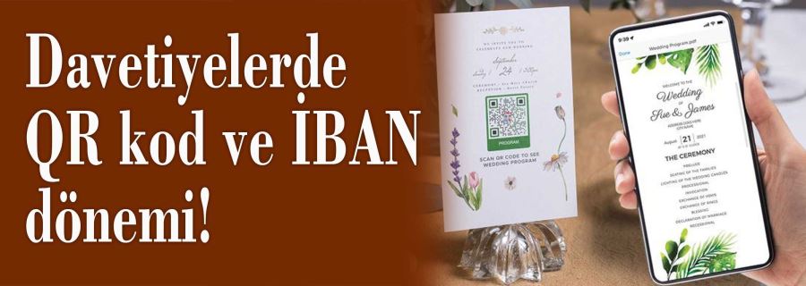 Davetiyelerde QR kod ve İBAN dönemi!