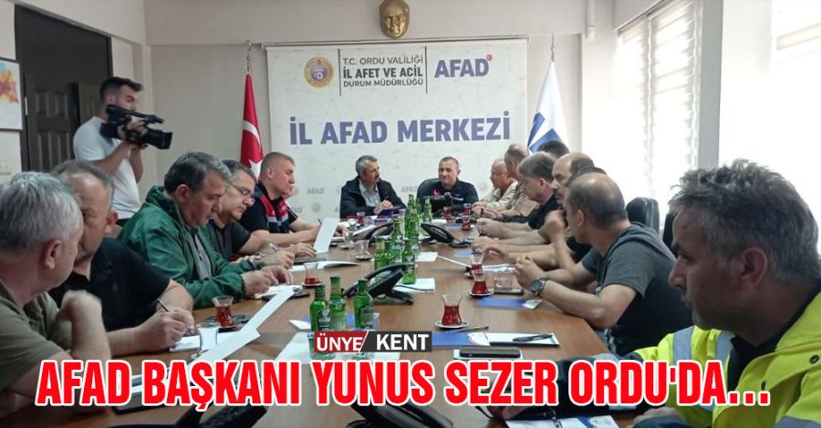 AFAD Başkanı Yunus Sezer Ordu