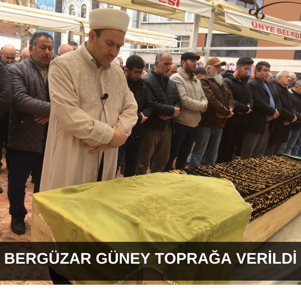 Bergüzar Güney toprağa verildi 