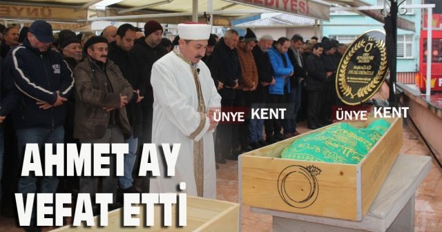 Ahmet Ay vefat etti