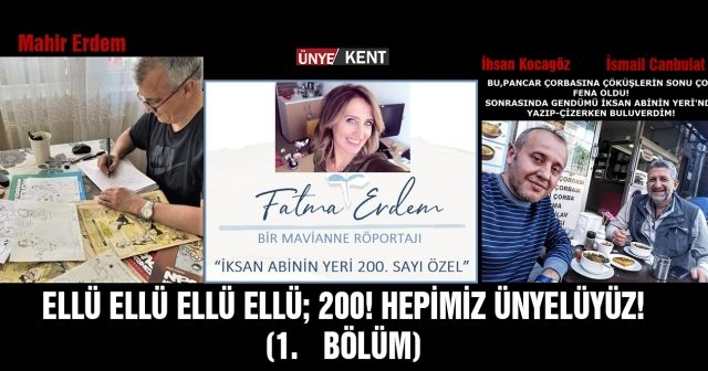 ELLÜ ELLÜ ELLÜ ELLÜ; 200!  HEPİMİZ ÜNYELÜYÜZ! (1.BÖLÜM)