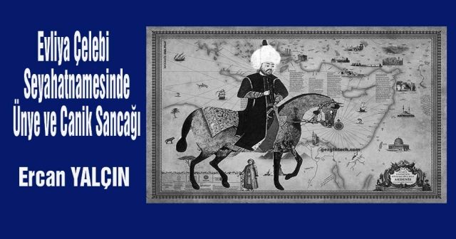 Evliya Çelebi Seyahatnamesinde Ünye ve Canik Sancağı