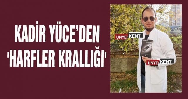 Kadir Yüce’den 'Harfler Krallığı'