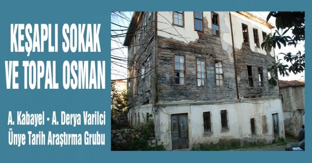 KEŞAPLI SOKAK VE TOPAL OSMAN