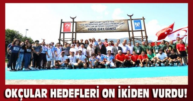 Okçular hedefleri on ikiden vurdu!
