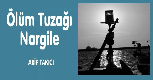 Ölüm Tuzağı  Nargile