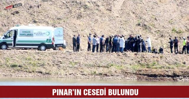 Pınar’ın cesedi bulundu