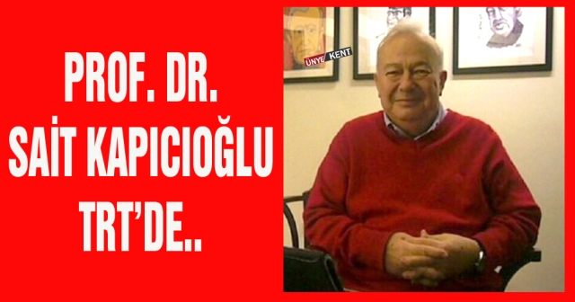 Prof. Dr. Sait Kapıcıoğlu TRT’de..