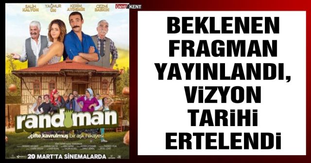 Randıman’ın vizyon tarihi korona nedeniyle ertelendi