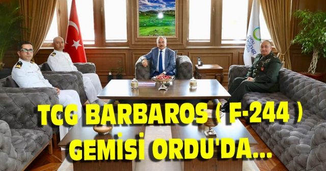 TCG Barbaros ( F-244 ) Gemisi Ordu'da...