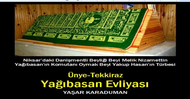 Tekkiraz Yağbasan Evliyası Melik Yağıbasan ve Oymak Beyi Yakup Hasan’ın Türbesi