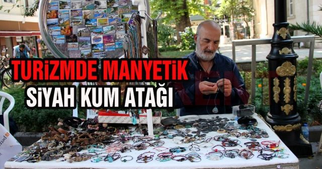 Turizmde manyetik siyah kum atağı