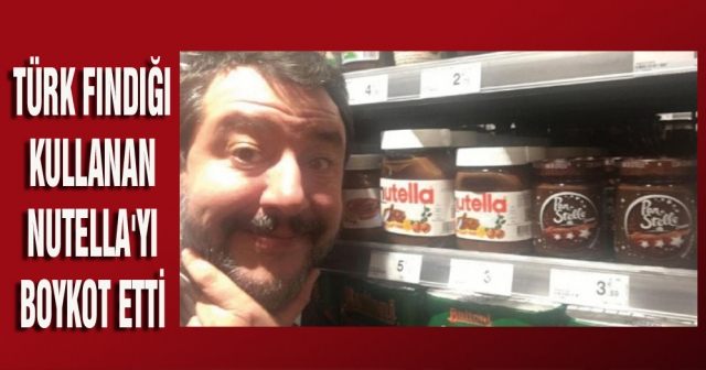 Türk fındığı kullanan Nutella'yı boykot etti