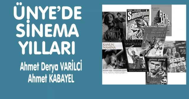 ÜNYE’DE  SİNEMA  YILLARI